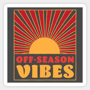 Off-Season Vibes Magnet